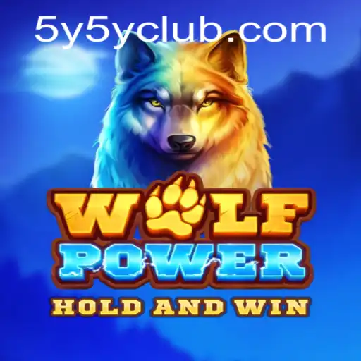Exploring the Thrills of WolfPower and the Excitement of 5Y5Y